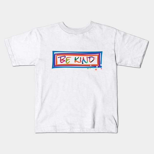 Be Kind! Kids T-Shirt by dblaiya